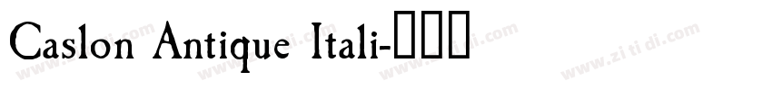 Caslon Antique Itali字体转换